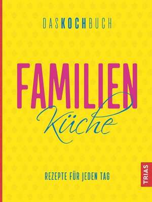 cover image of Familienküche--Das Kochbuch